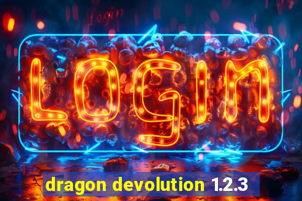 dragon devolution 1.2.3