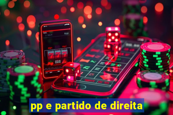 pp e partido de direita