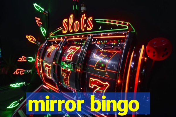 mirror bingo