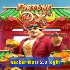 hacker slots 2.0 login