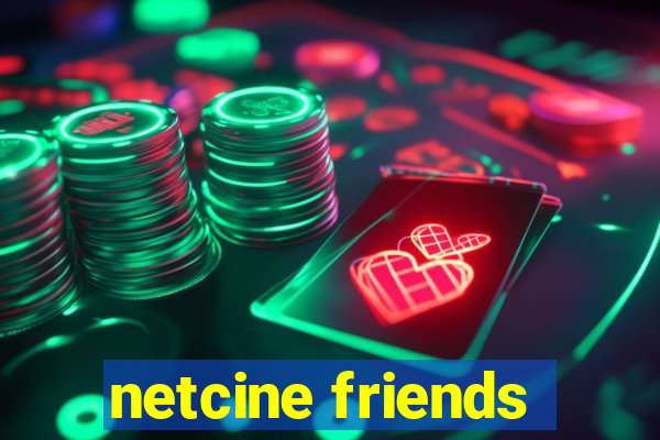 netcine friends