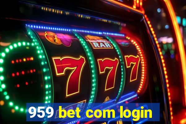 959 bet com login