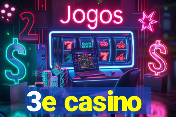 3e casino