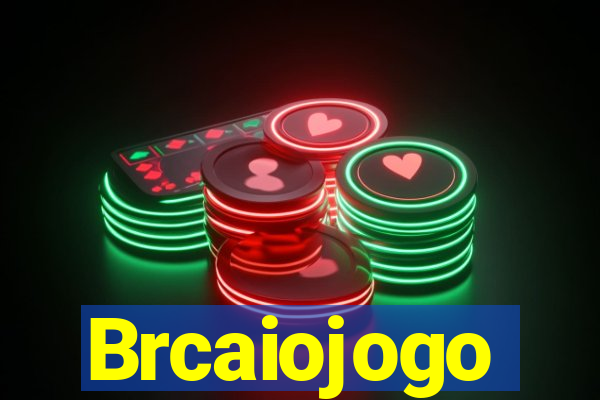 Brcaiojogo