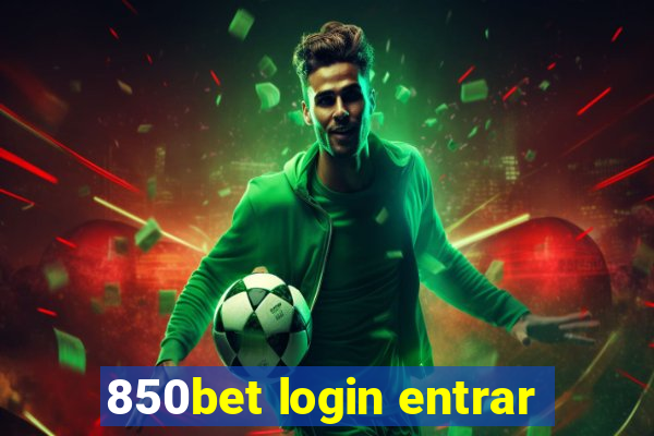 850bet login entrar