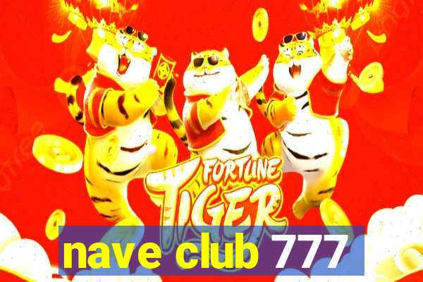 nave club 777