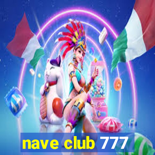 nave club 777