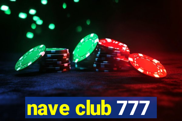 nave club 777