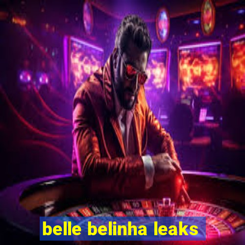 belle belinha leaks