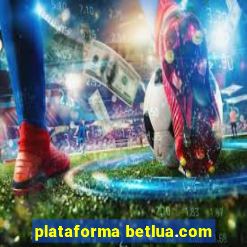 plataforma betlua.com