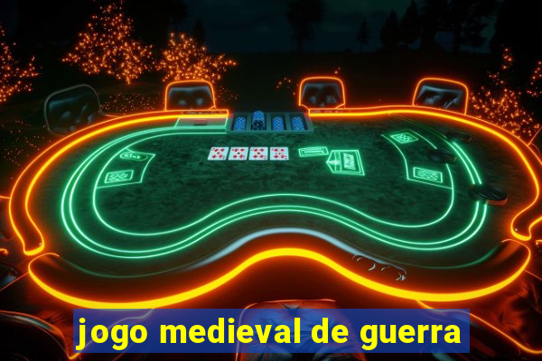 jogo medieval de guerra