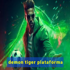 demon tiger plataforma