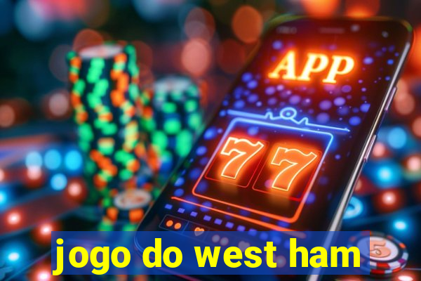 jogo do west ham