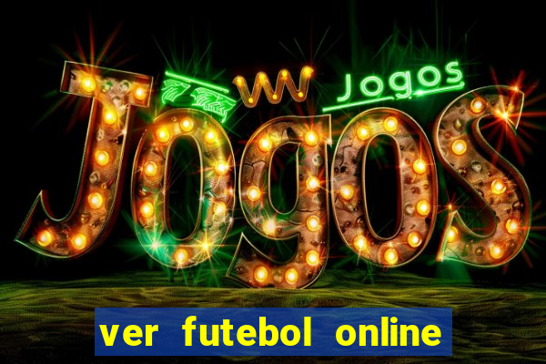 ver futebol online ao vivo