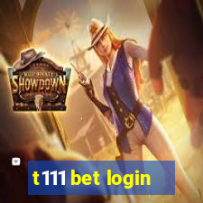 t111 bet login