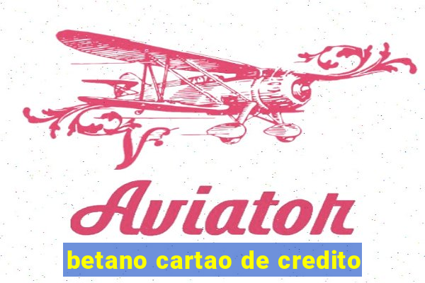 betano cartao de credito