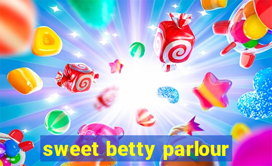 sweet betty parlour