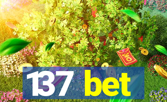 137 bet