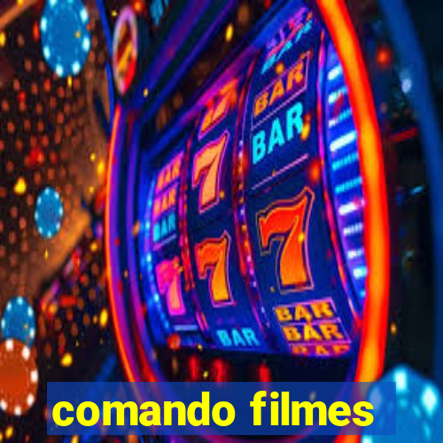 comando filmes