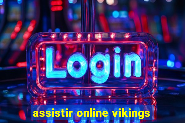 assistir online vikings