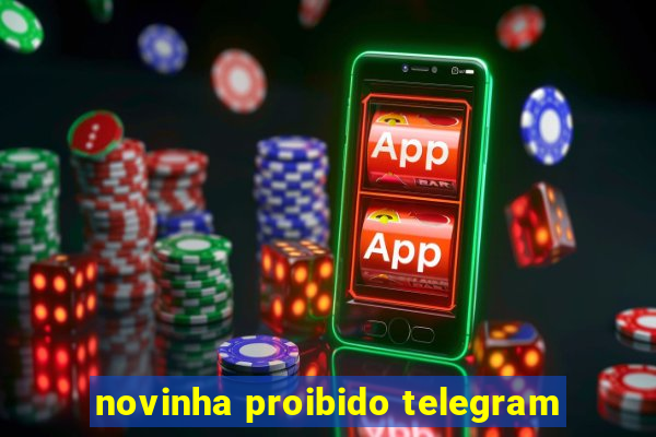 novinha proibido telegram