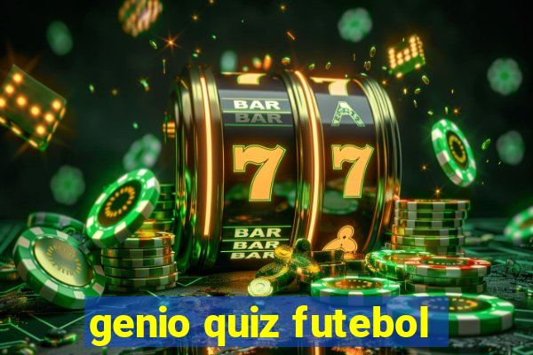 genio quiz futebol