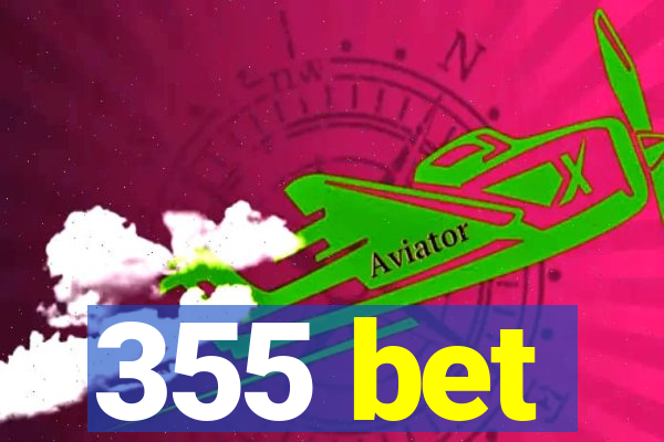 355 bet