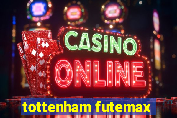 tottenham futemax