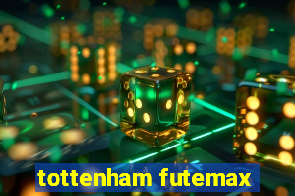 tottenham futemax