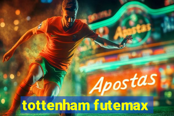 tottenham futemax