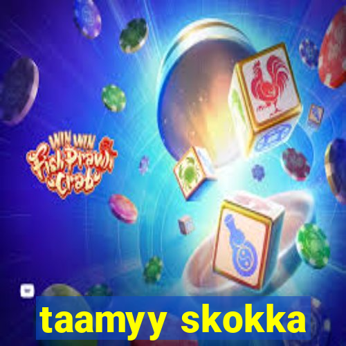 taamyy skokka