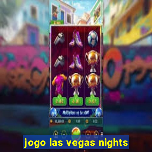 jogo las vegas nights