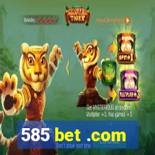 585 bet .com