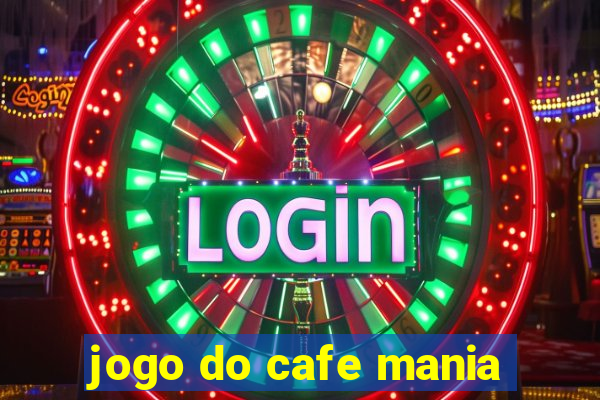 jogo do cafe mania