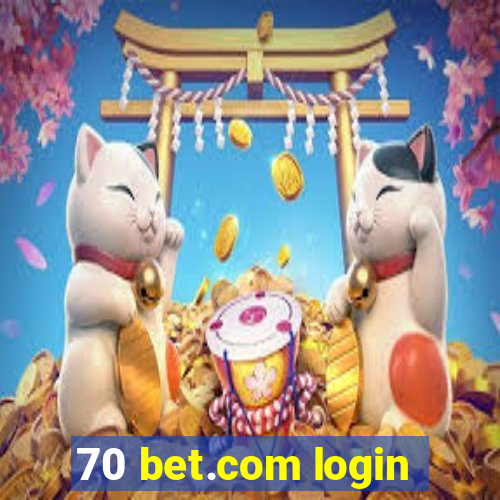 70 bet.com login