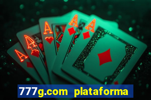 777g.com plataforma de jogos