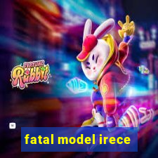 fatal model irece