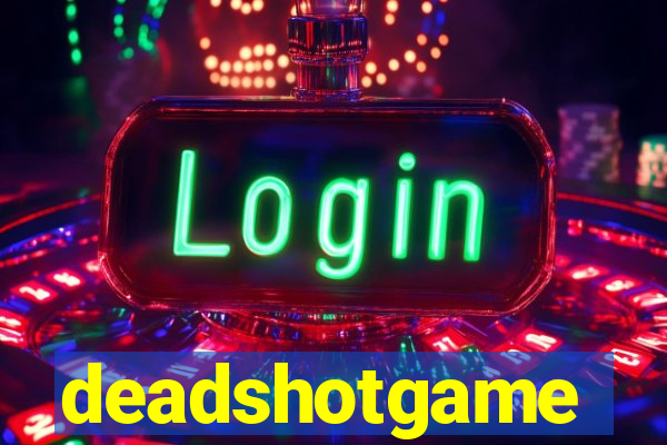 deadshotgame