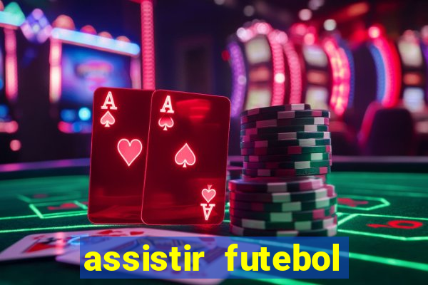 assistir futebol gratis sem travar