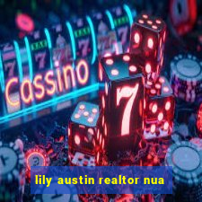 lily austin realtor nua