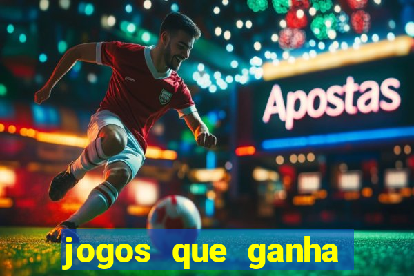 jogos que ganha dinheiro sem precisar depositar