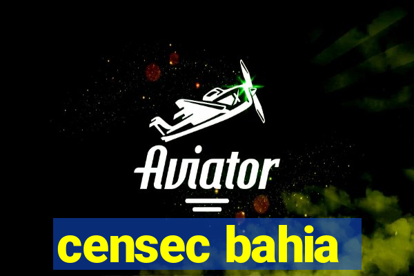 censec bahia