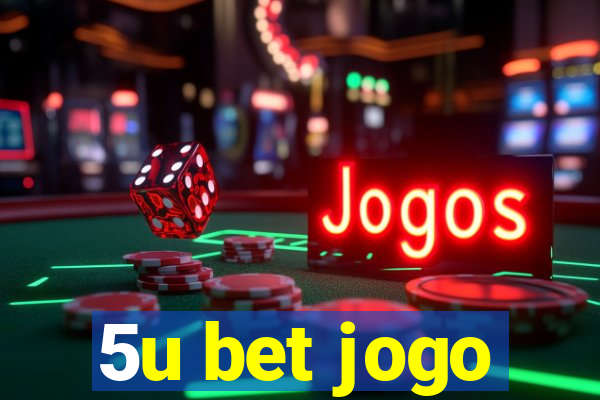 5u bet jogo