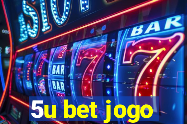 5u bet jogo