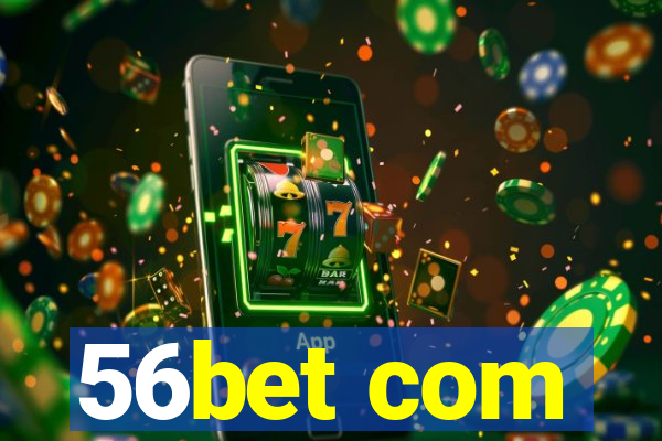 56bet com