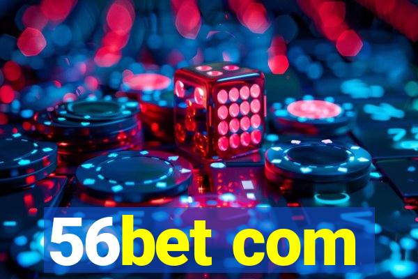 56bet com