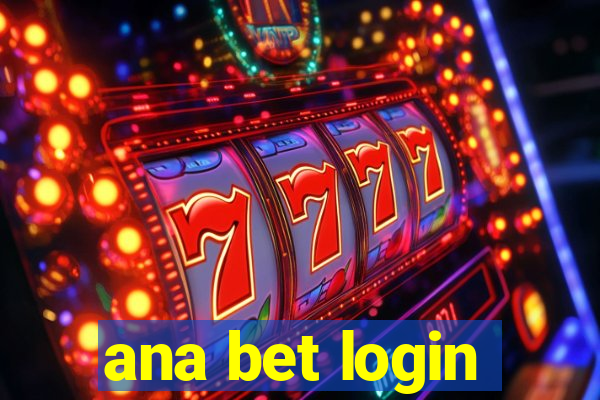 ana bet login