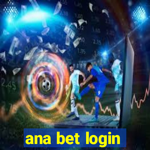 ana bet login