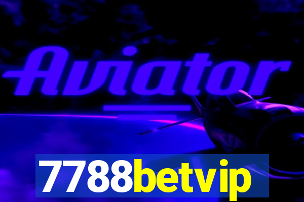 7788betvip