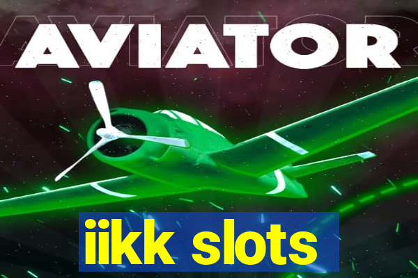 iikk slots